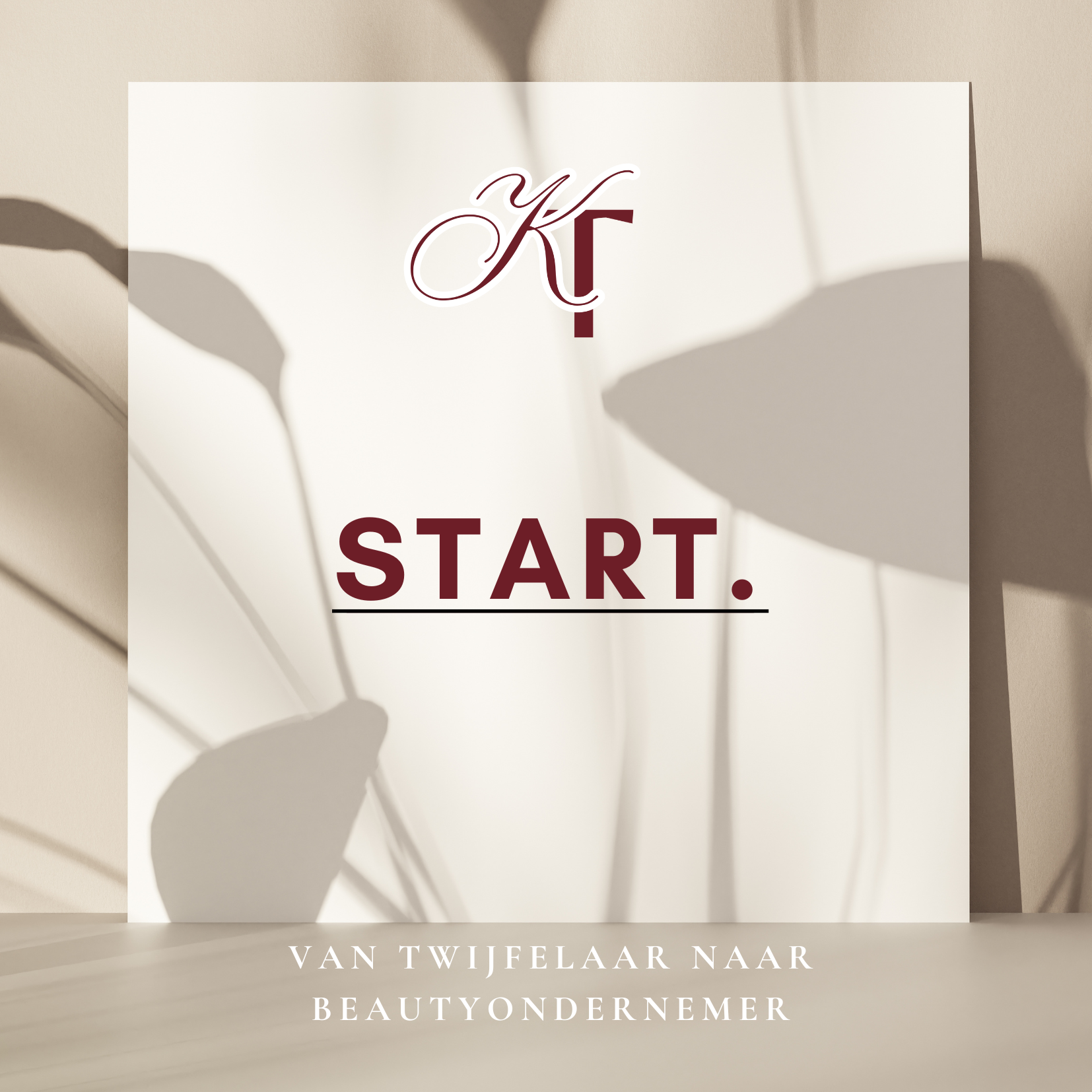 Start. — Van twijfelaar naar beautyondernemer (incl 1:1 call)